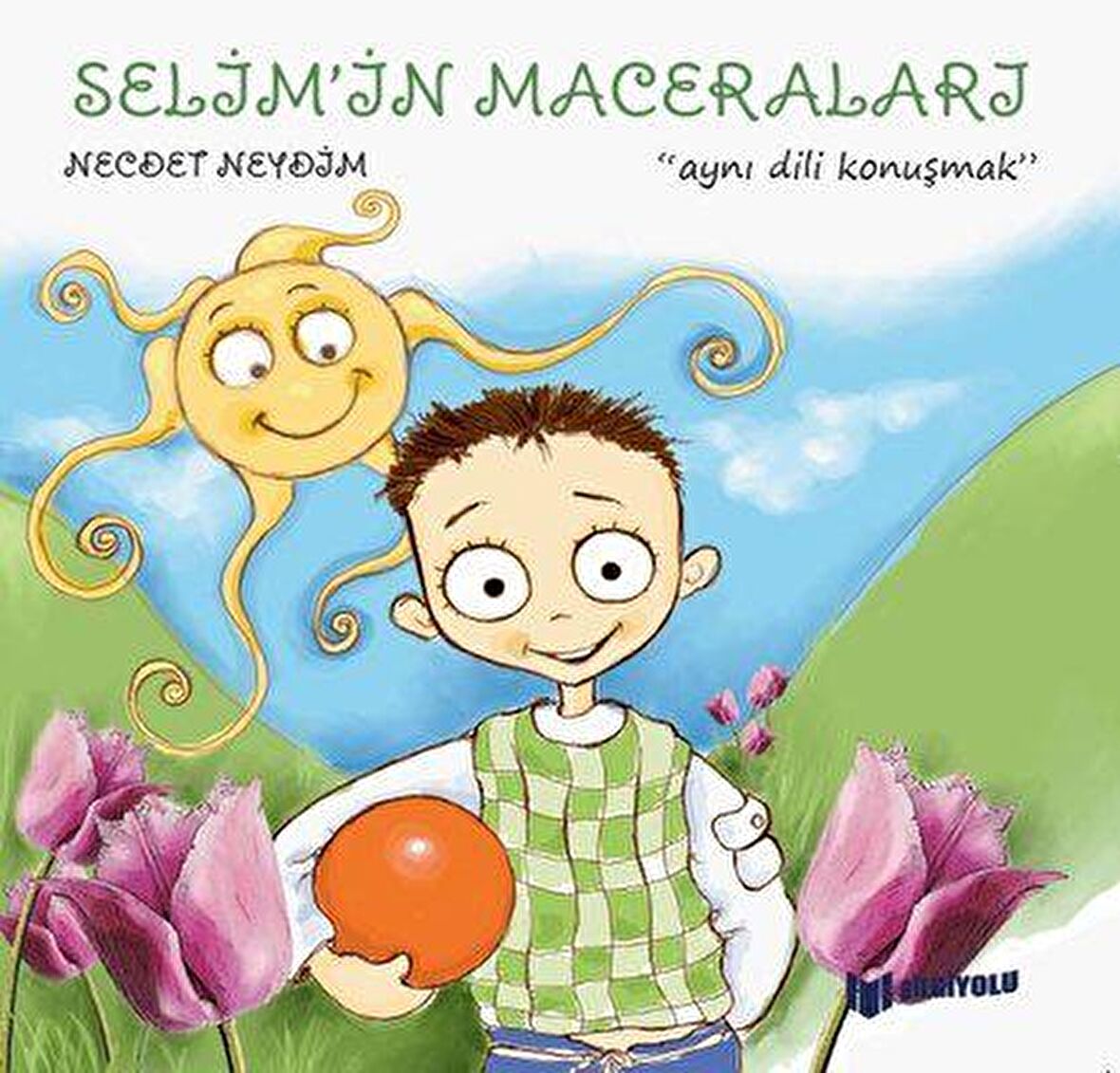 Aynı Dili Konuşmak - Selim'in Maceraları