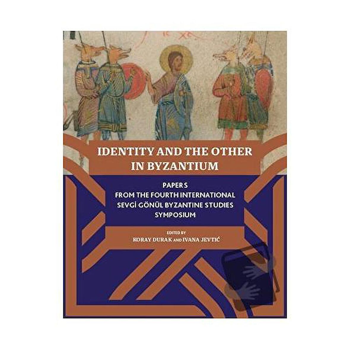 Identity And The Other In Byzantium