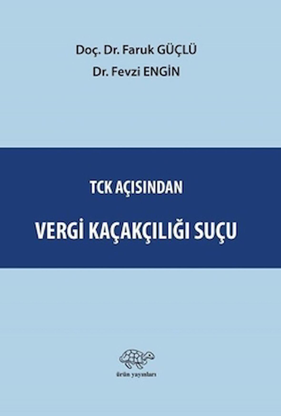 TCK Açısından Vergi Kaçakçılığı Suçu