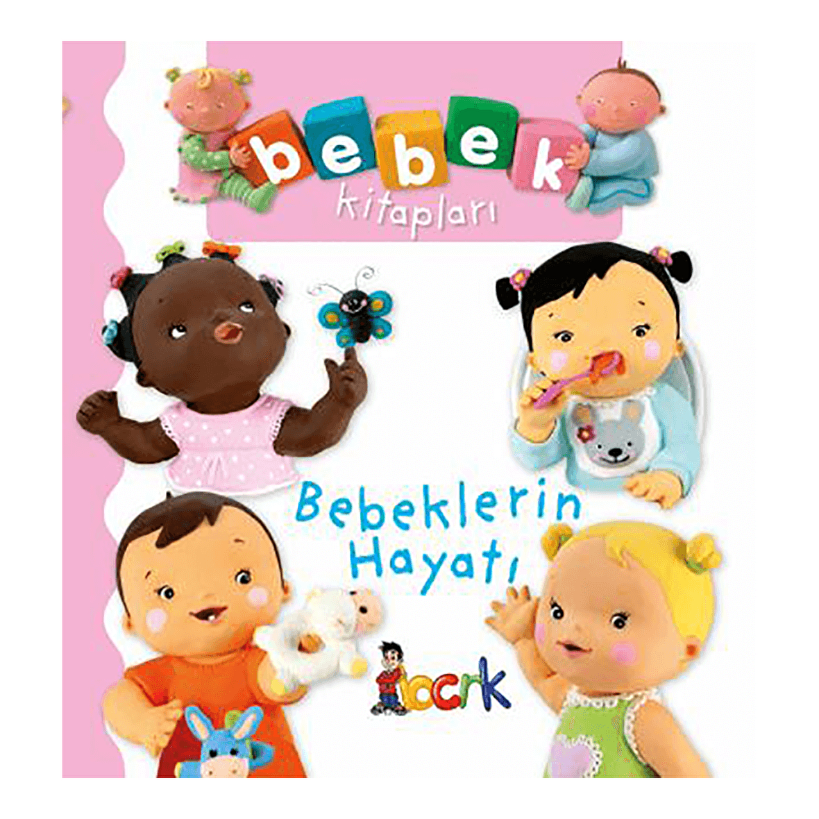 Bebeklerin Hayatı - Bebek Kitapları