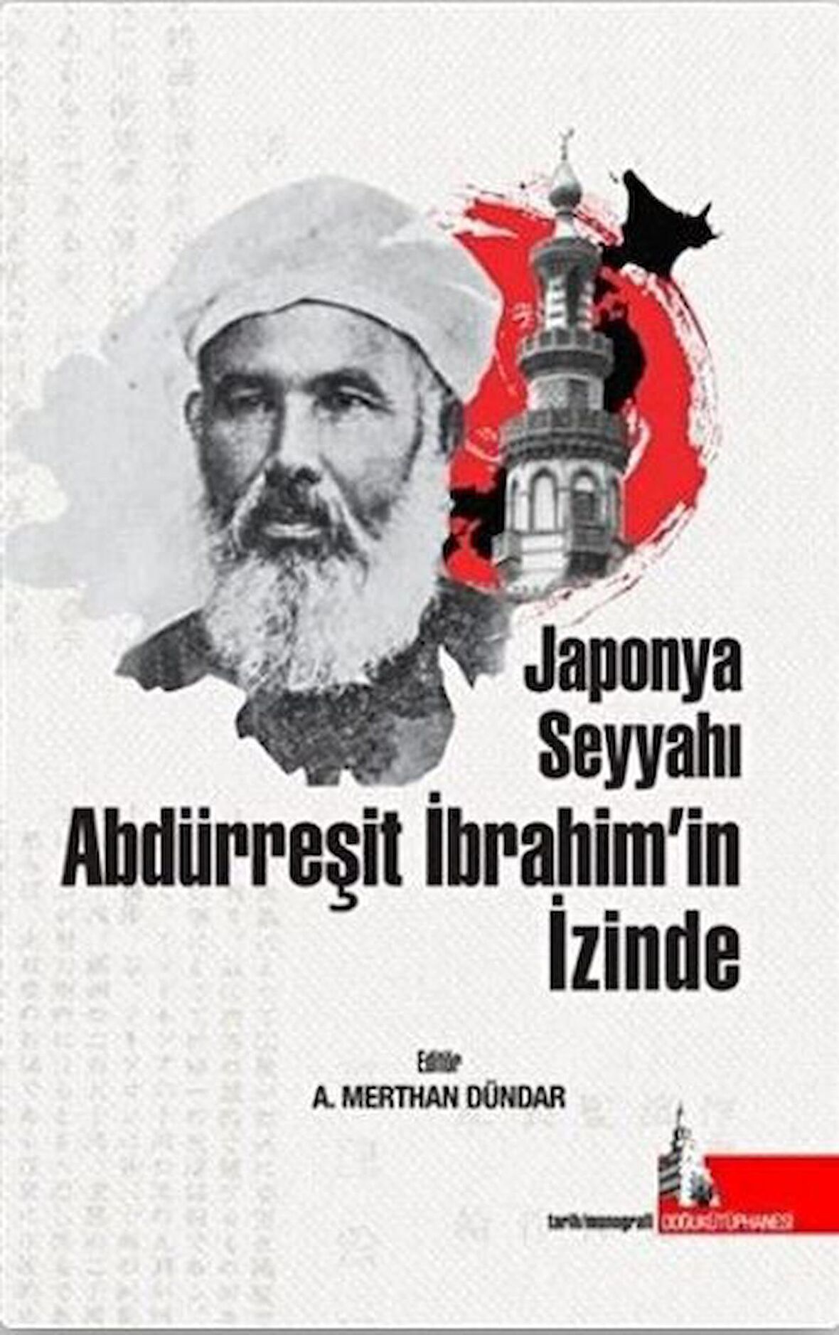 Japonya Seyyahı Abdürreşit İbrahim’in İzinde