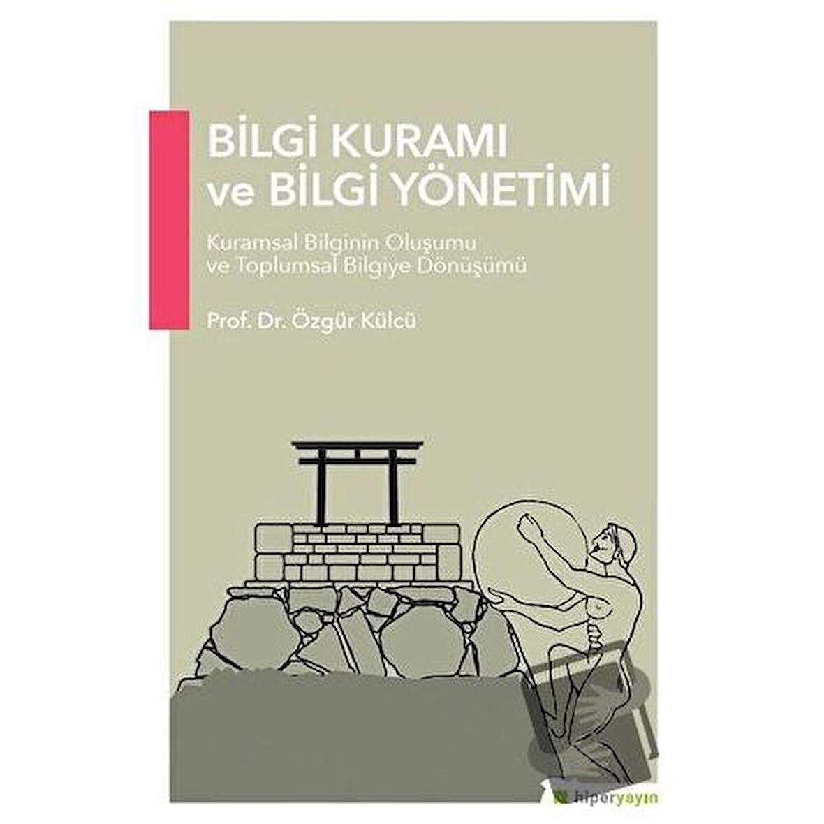 Bilgi Kuramı ve Bilgi Yönetimi