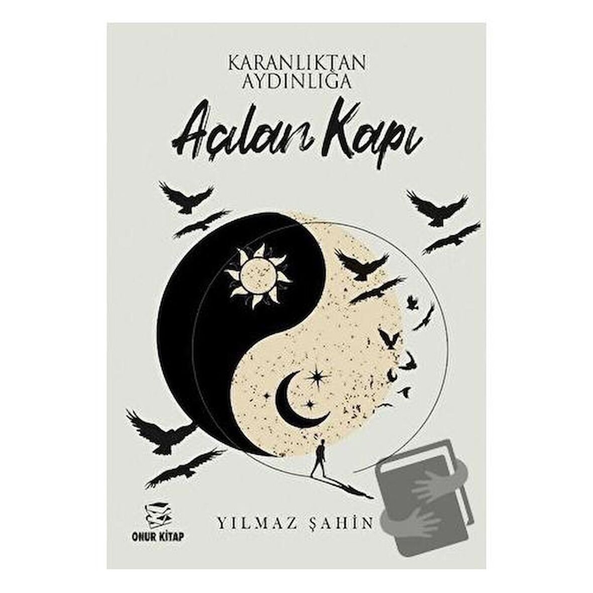 Karanlıktan Aydınlığa Açılan Kapı