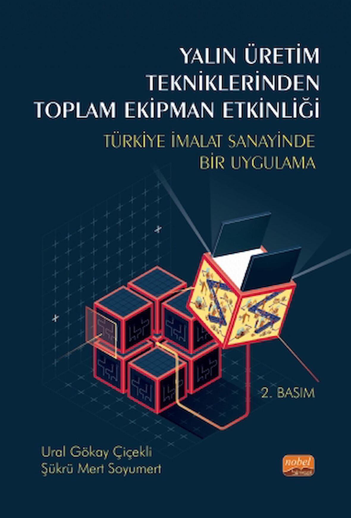 YALIN ÜRETİM TEKNİKLERİNDEN TOPLAM EKİPMAN ETKİNLİĞİ - Türkiye İmalat Sanayinde Bir Uygulama