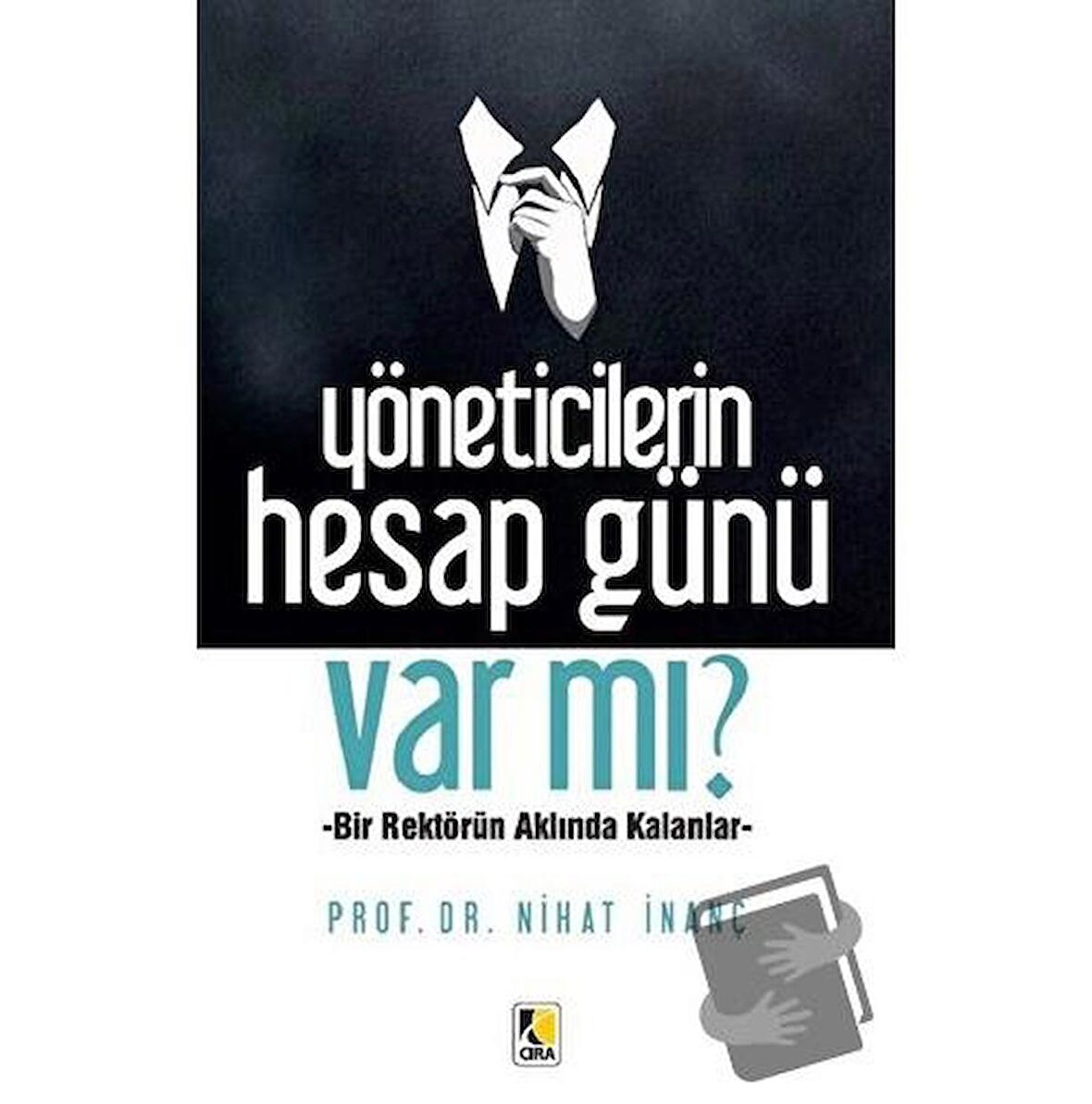 Yöneticilerin Hesap Günü Var mı?