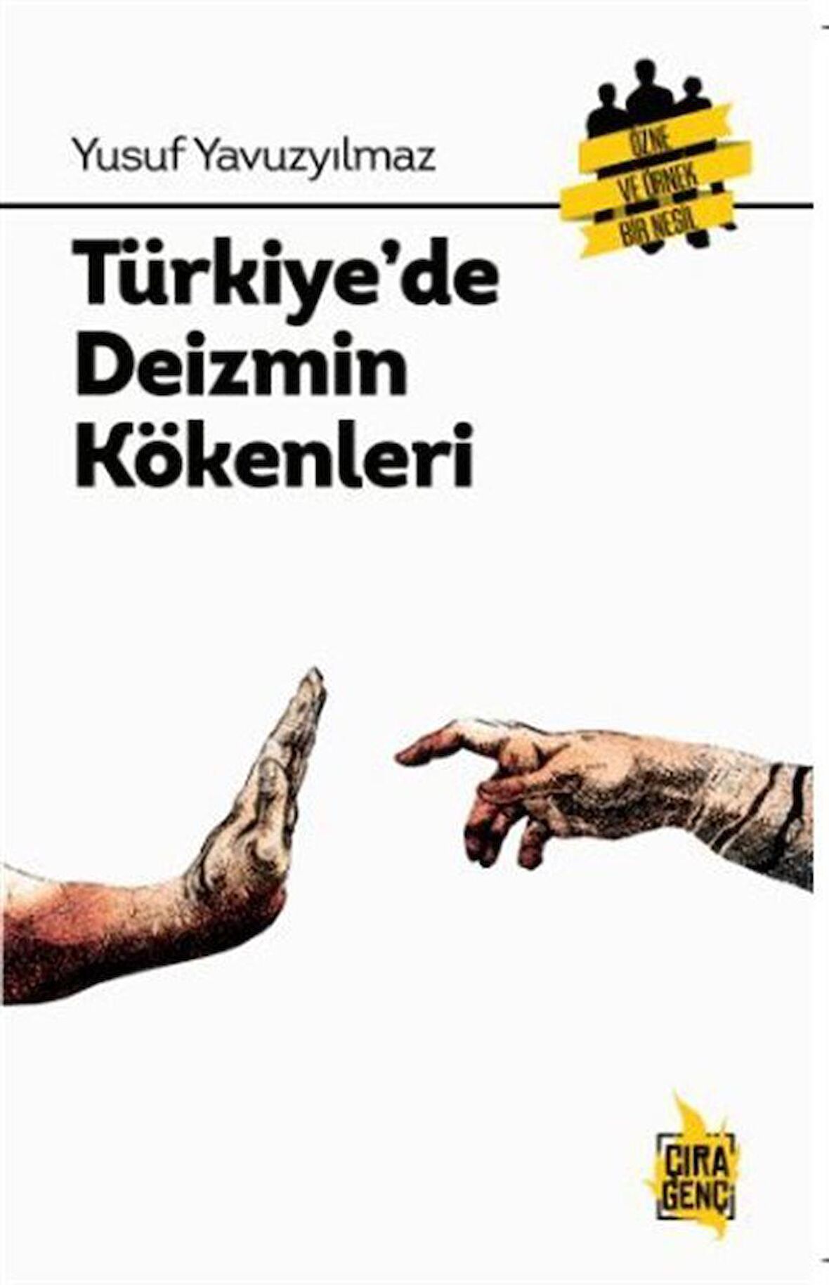 Türkiye'de Deizmin Kökenleri / Yusuf Yavuzyılmaz