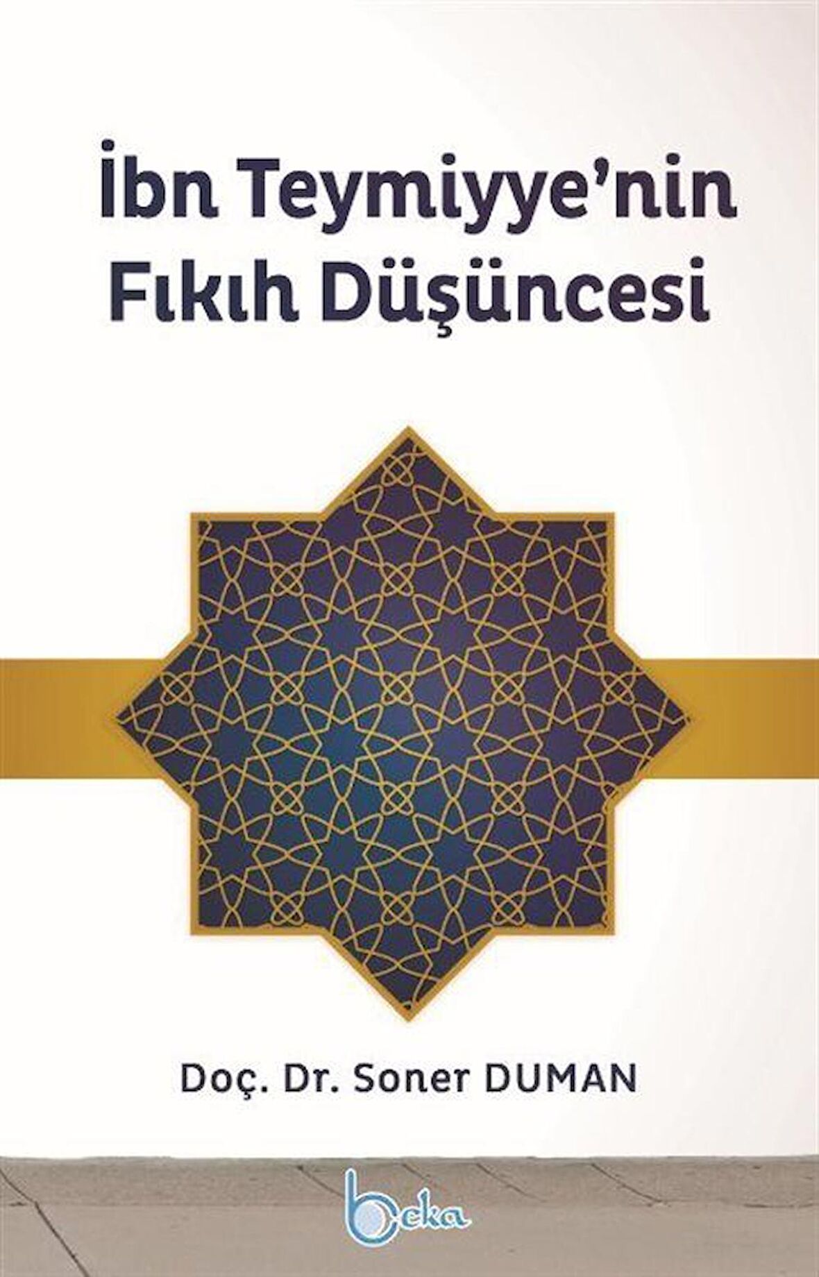 İbn Teymiyye’nin Fıkıh Düşüncesi