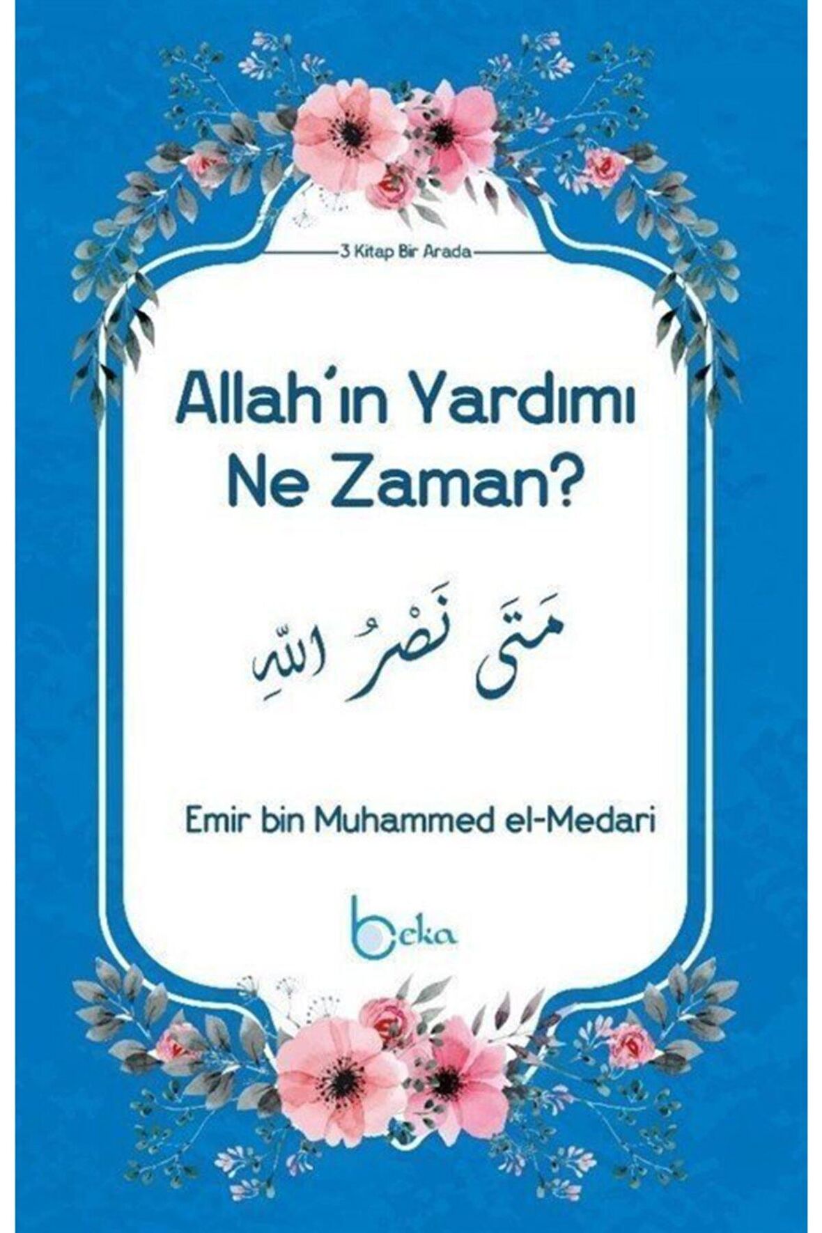 Allah'ın Yardımı Ne Zaman?
