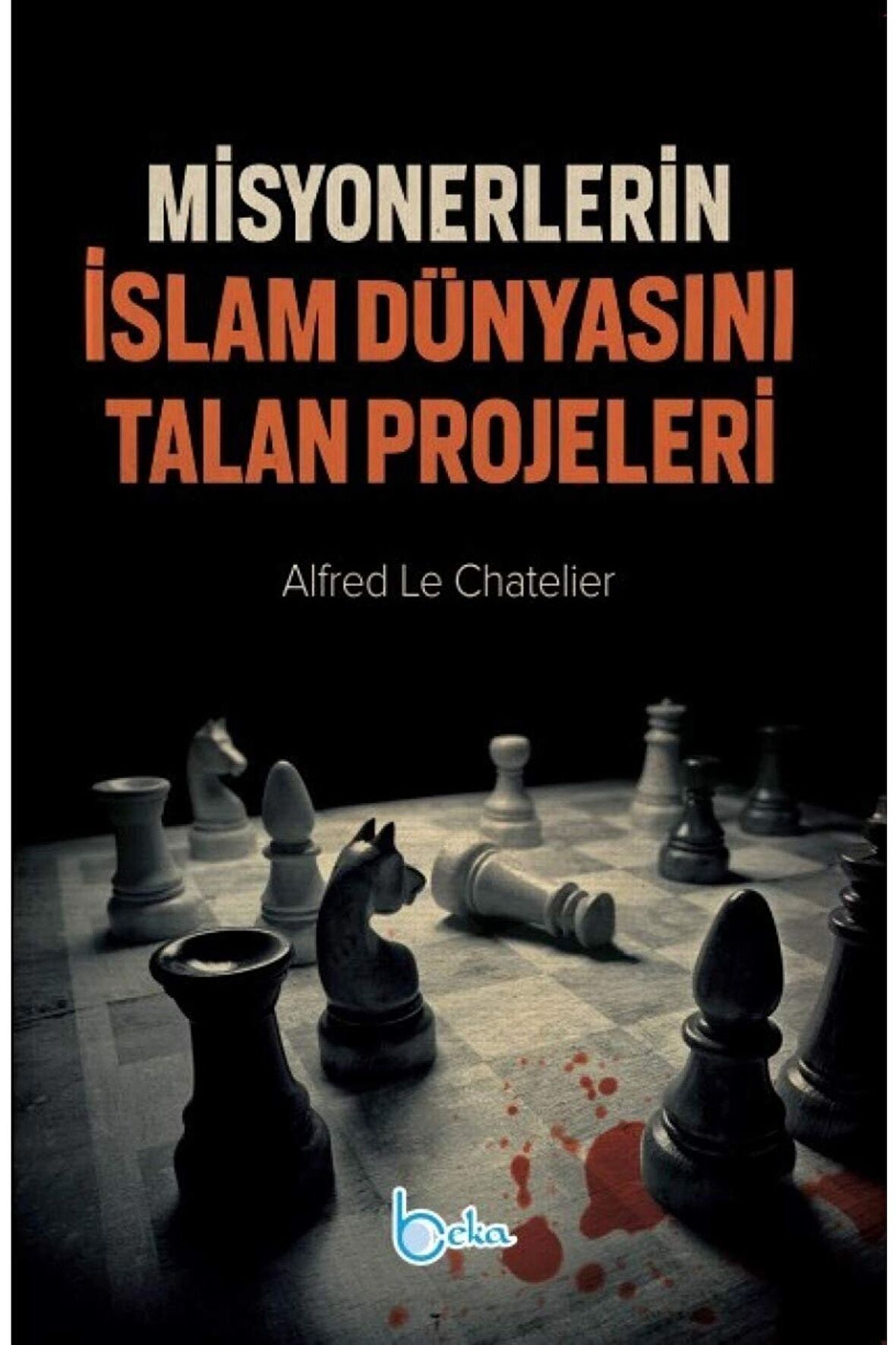 Misyonerlerin İslam Dünyasını Talan Projeleri