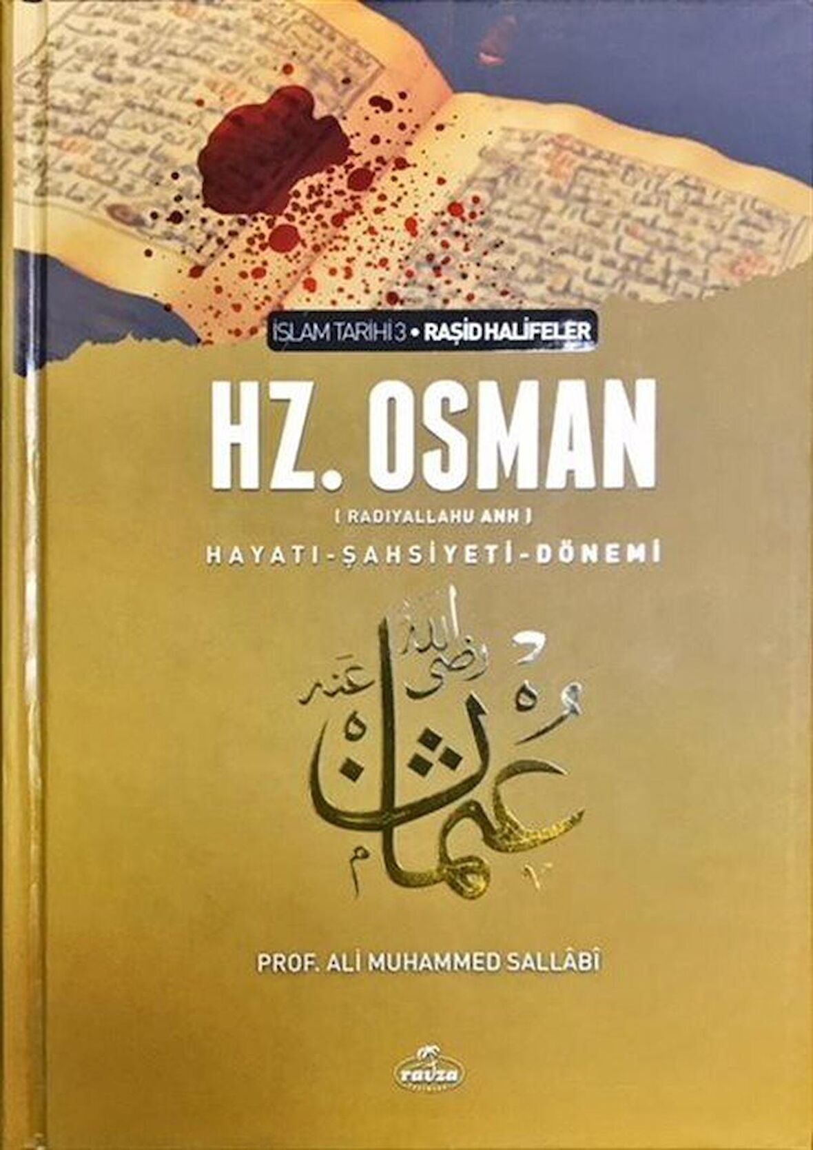 III. Halife Hz. Osman (ra) Hayatı, Şahsiyeti ve Dönemi (Şamua-Ciltli) / Prof. Ali Muhammed Sallabi
