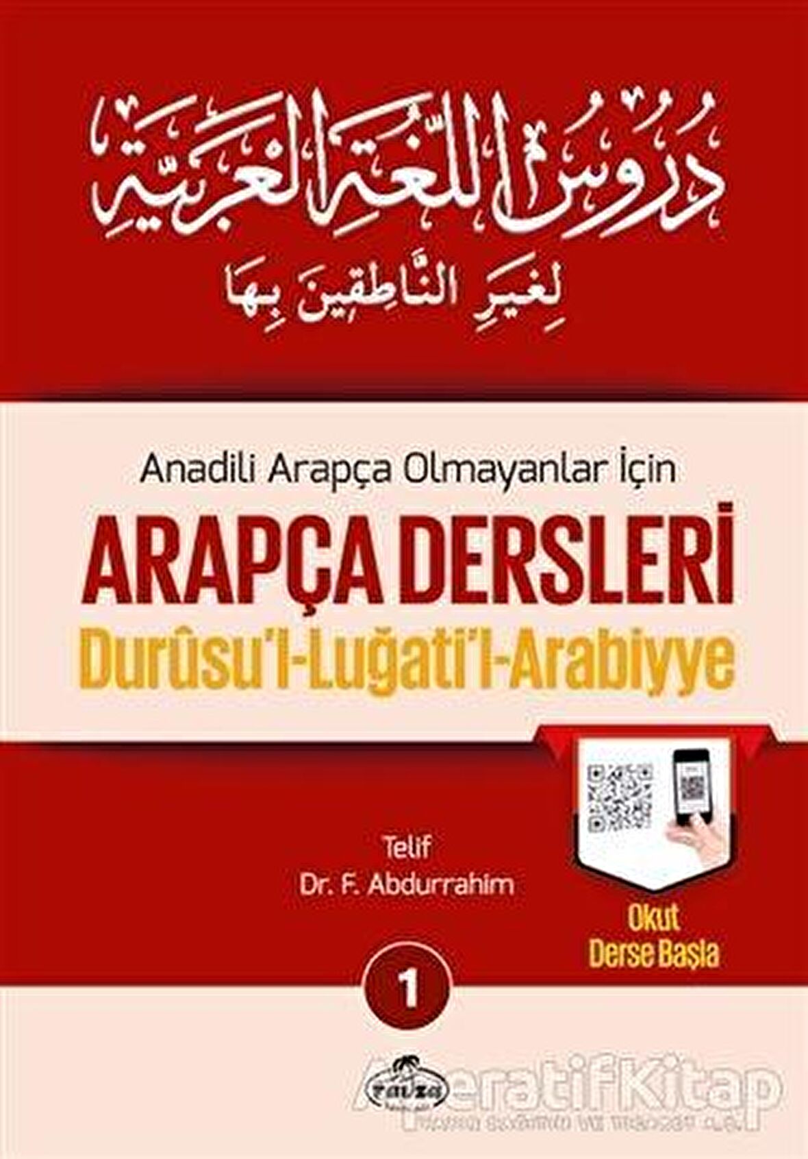 Anadili Arapça Olmayanlar İçin Arapça Dersleri - Durusu'l-Luğati'l-Arabiyye 1