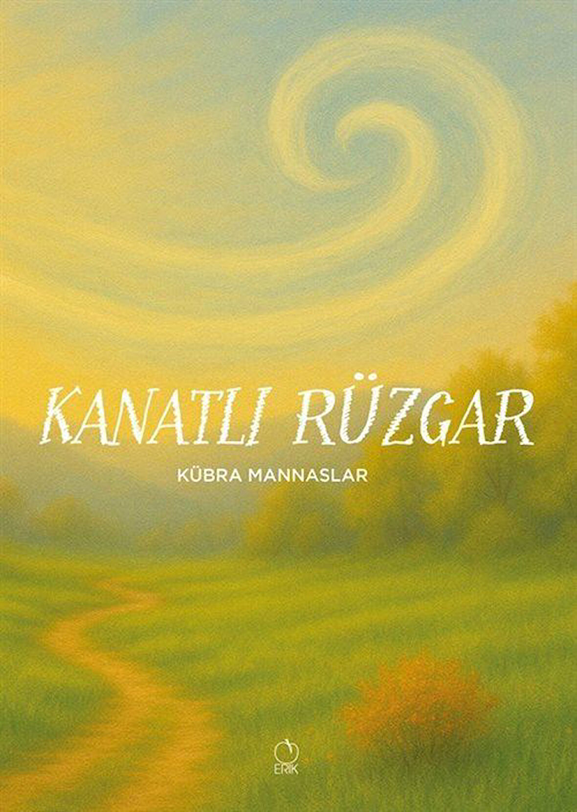 Kanatlı Rüzgar / Kübra Mannaslar
