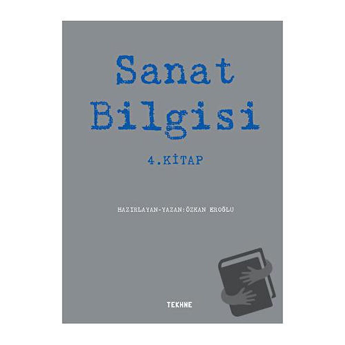 Sanat Bilgisi - 4. Kitap