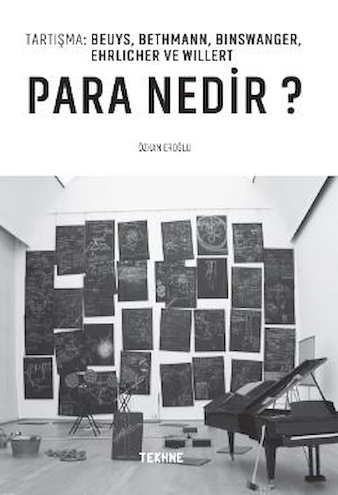 Tartışma: Beuys, Bethmann, Bınswanger, Ehrlıcher Ve Wıllert: Para Nedir?”