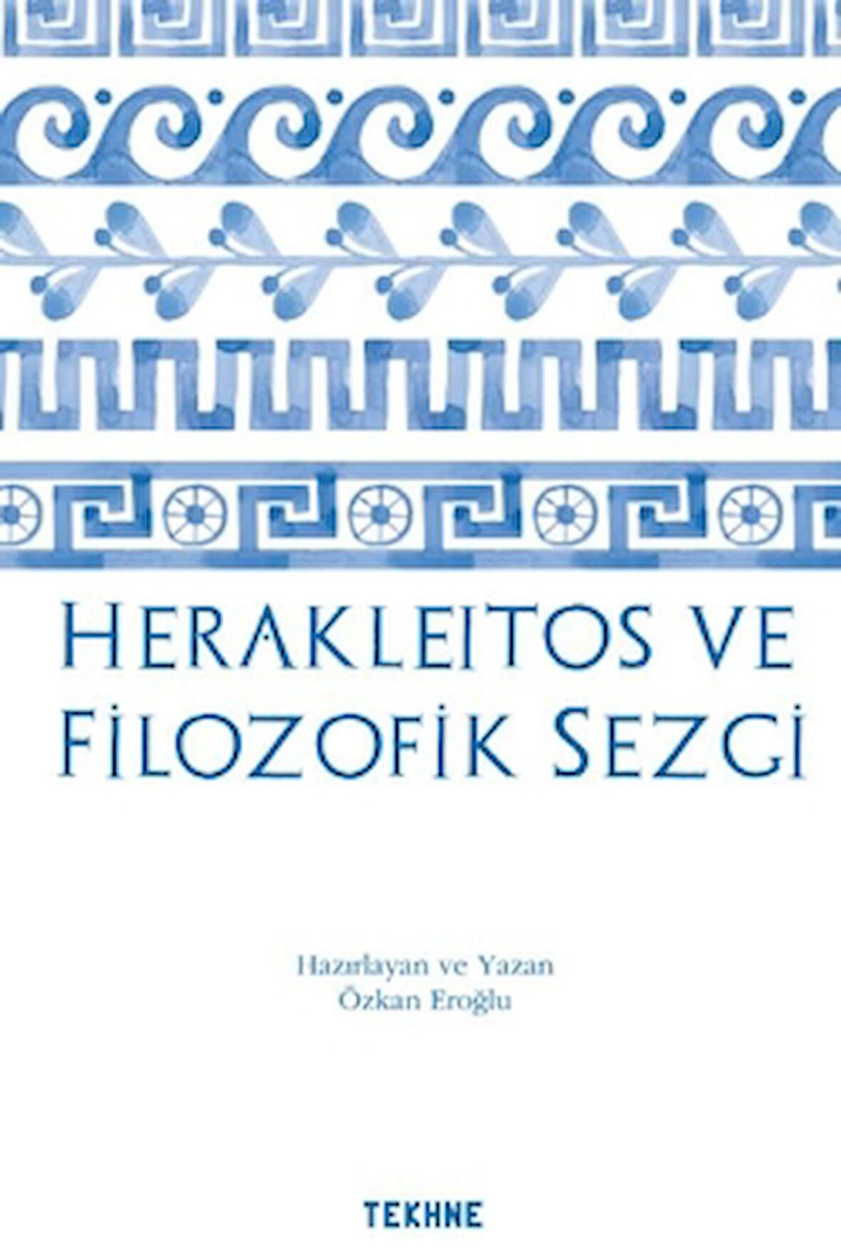 Herakleitos ve Filozofik Sezgi