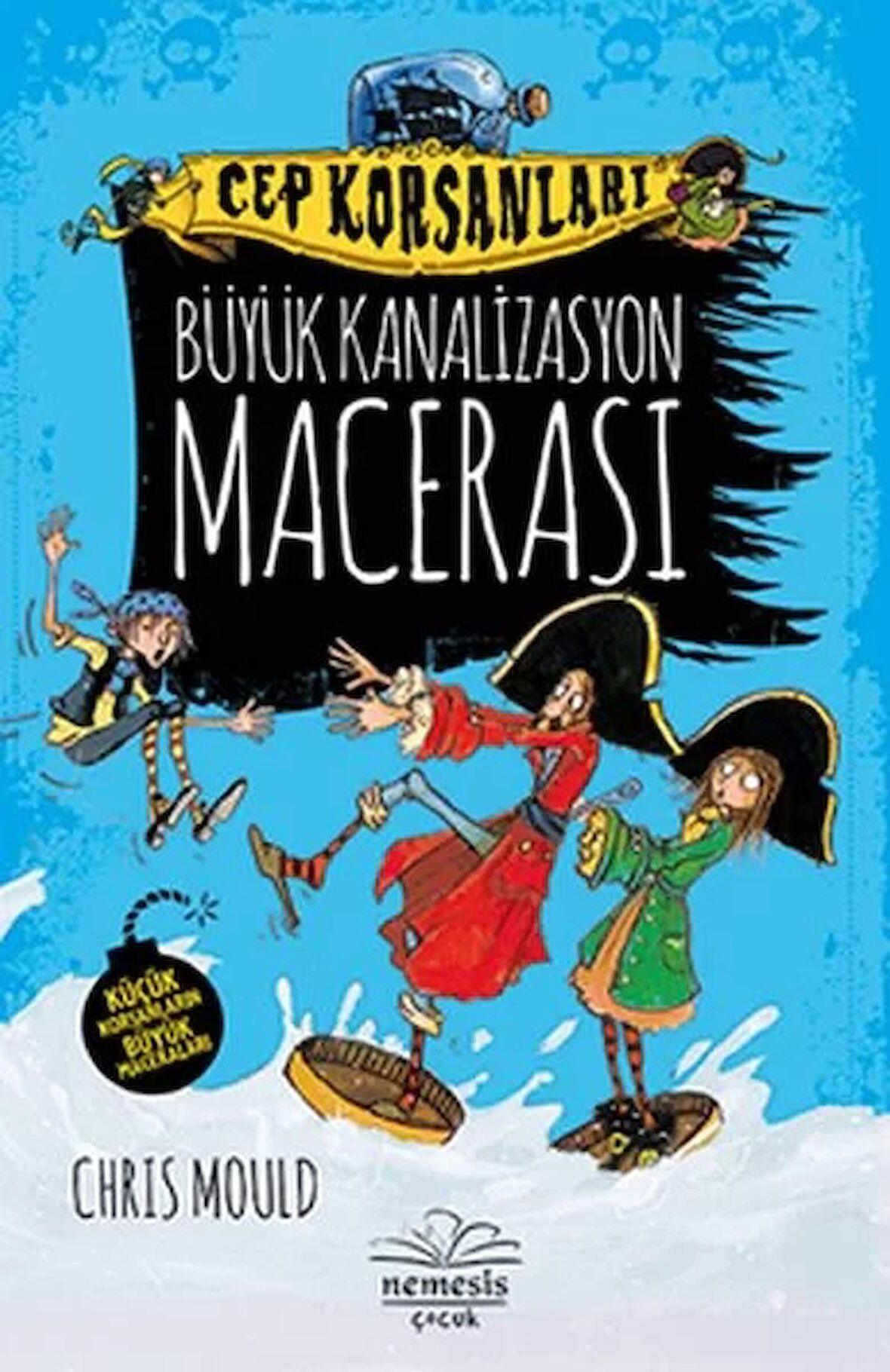 Büyük Kanalizasyon Macerası - Cep Korsanları