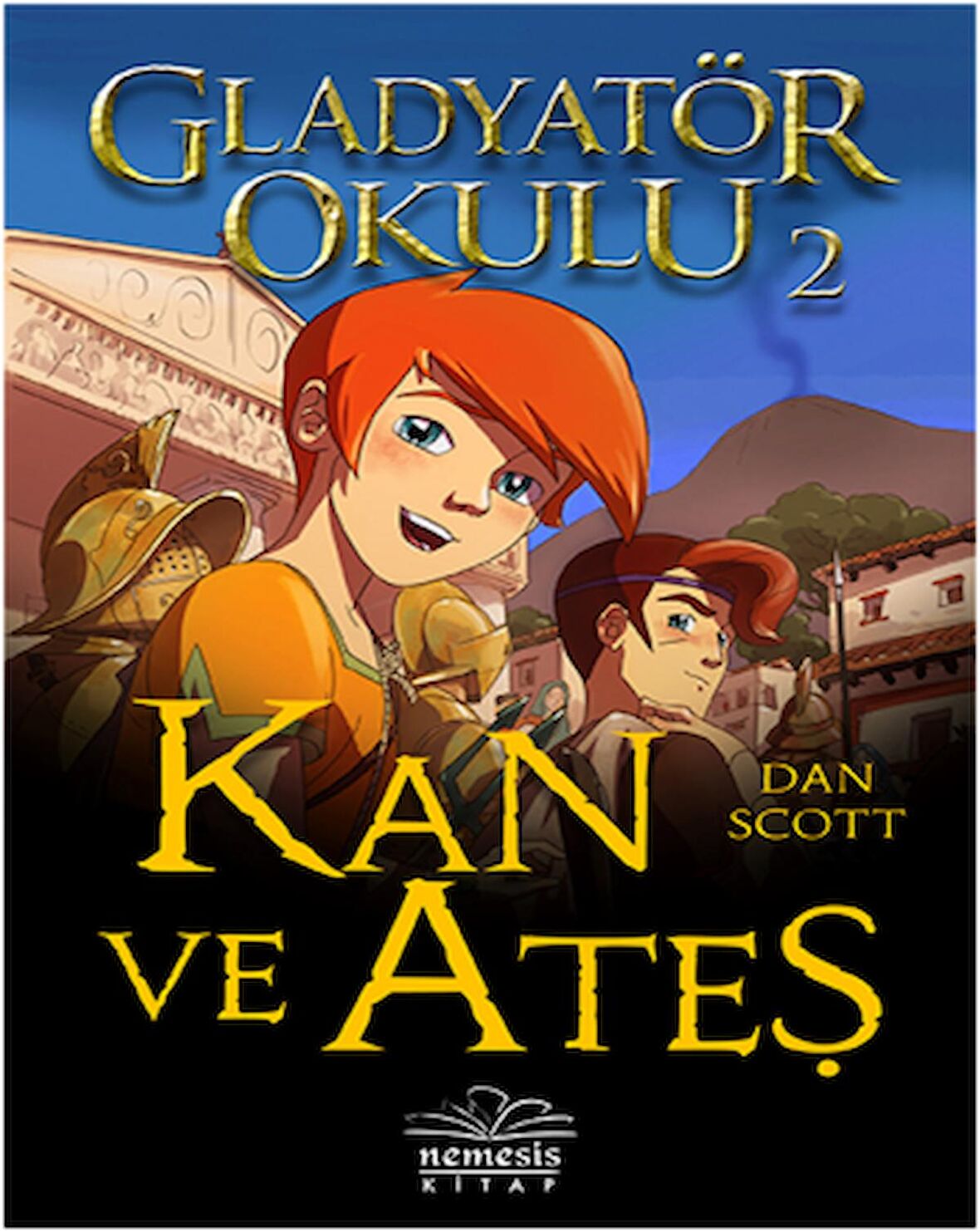 Kan ve Ateş - Gladyatör Okulu 2