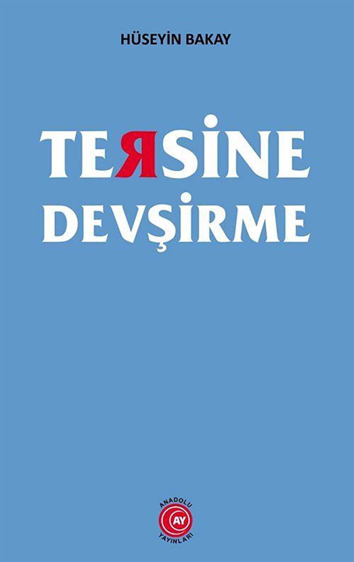 Tersine Devşirme / Hüseyin Bakay