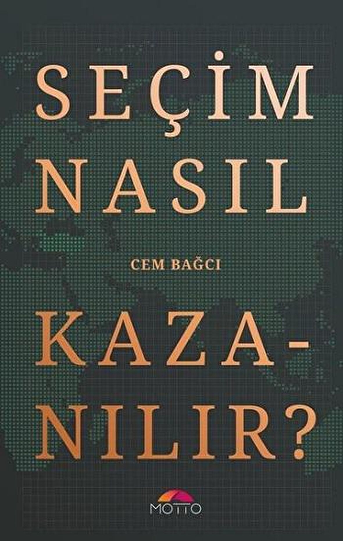 Seçim Nasıl Kazanılır?