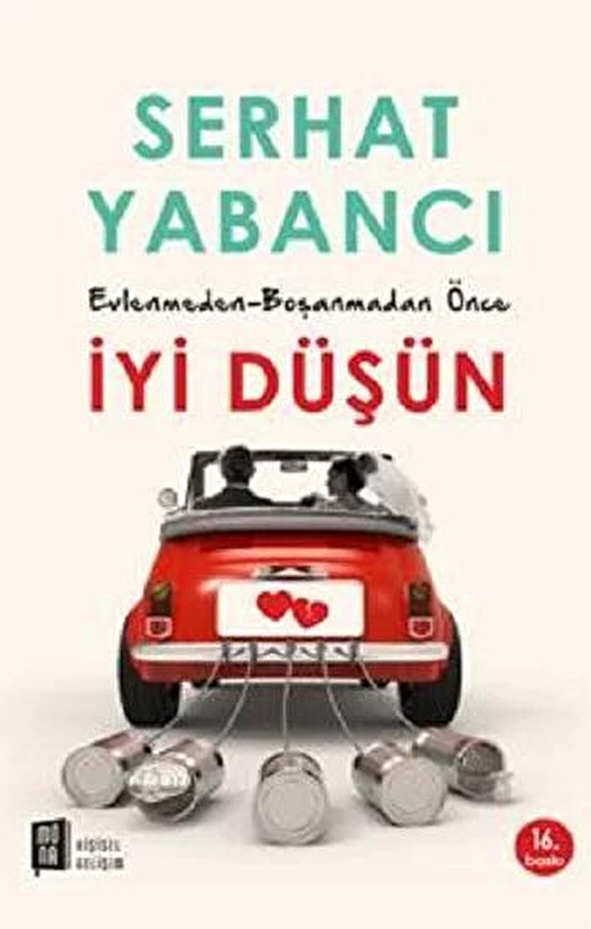 Evlenmeden - Boşanmadan Önce İyi Düşün