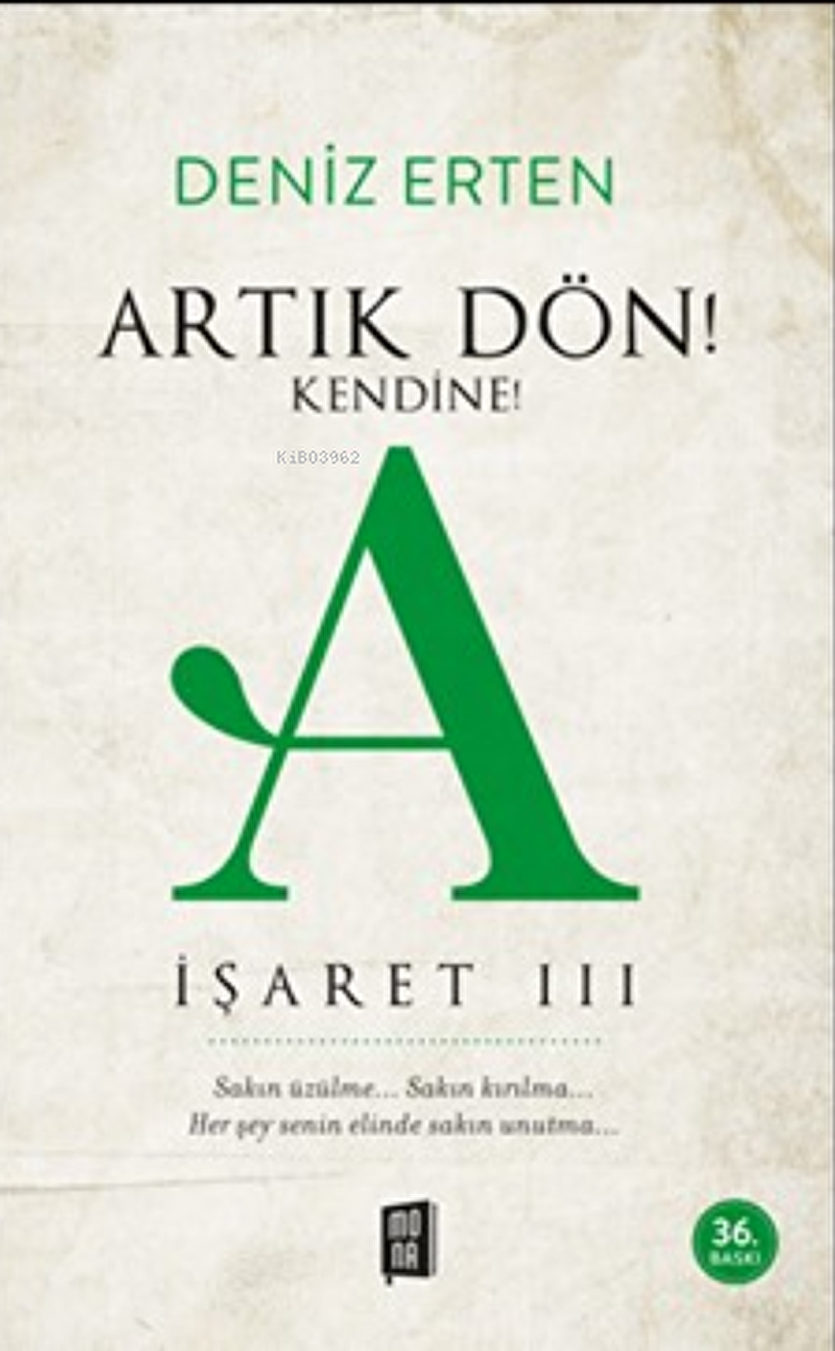 Artık Dön! Kendine! - A İşaret 3