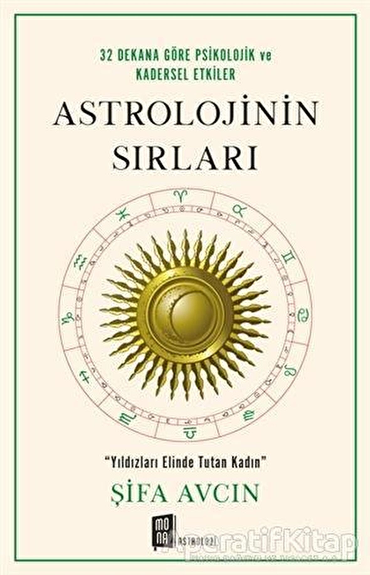 Astrolojinin Sırları - Şifa Avcın - Mona Kitap