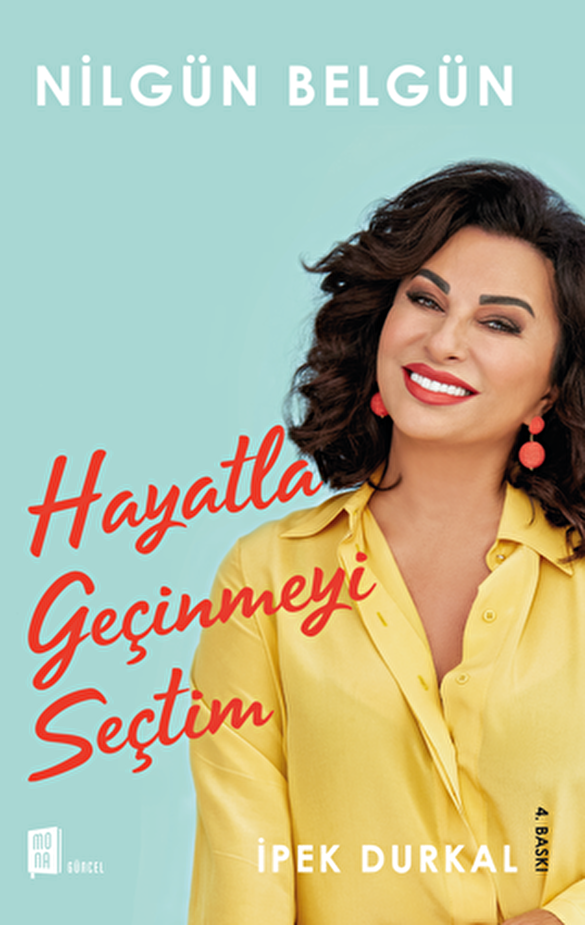 Nilgün Belgün: Hayatla Geçinmeyi Seçtim