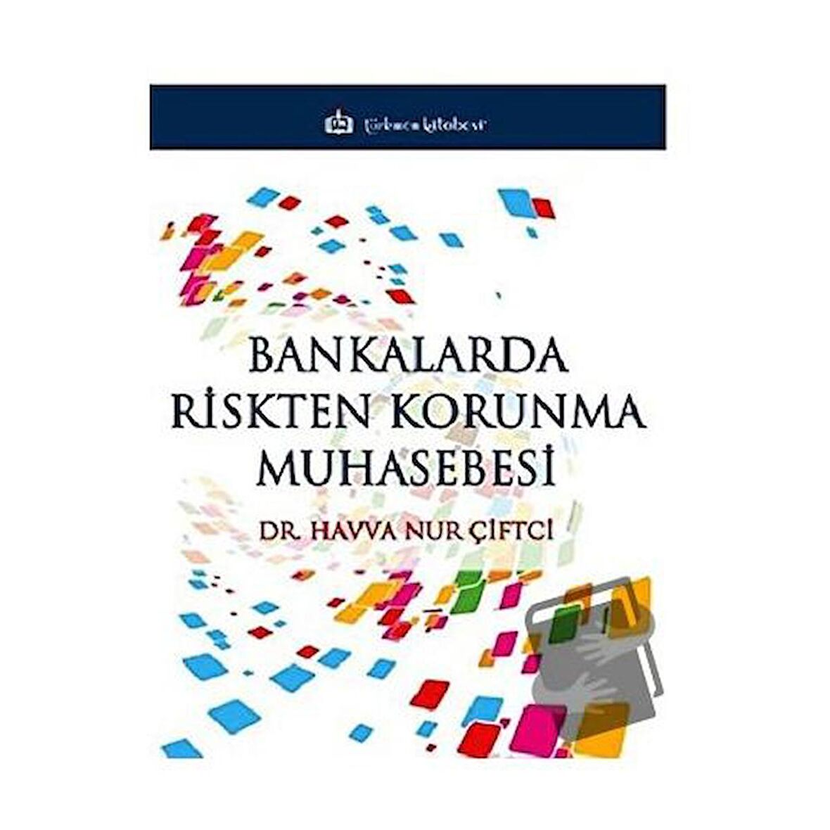 Bankalarda Riskten Korunma Muhasebesi