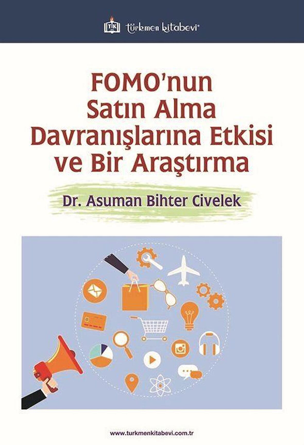 FOMO'nun Satın Alma Davranışlarına Etkisi ve Bir Araştırma