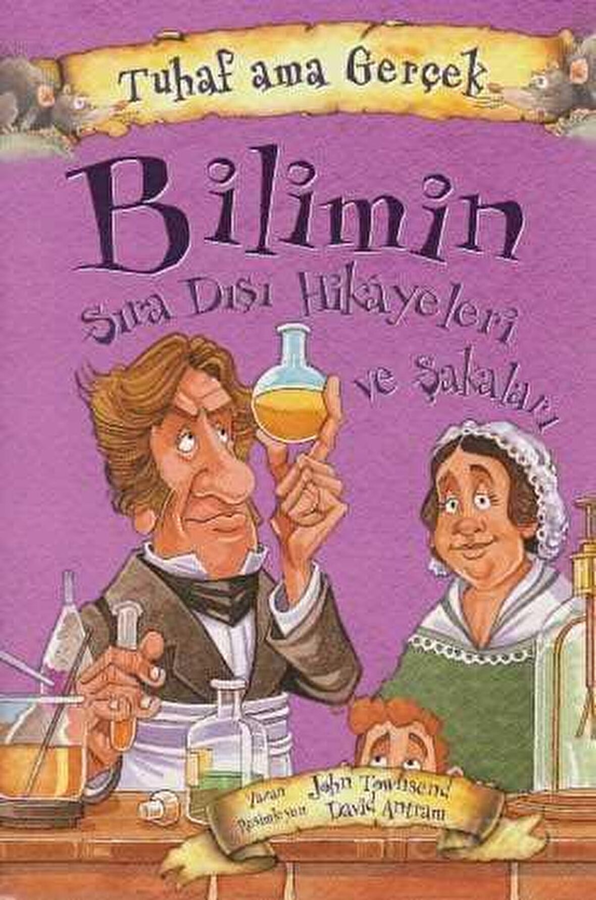 Bilimin Sıra Dışı Hikayeleri ve Şakaları - Tuhaf Ama Gerçek