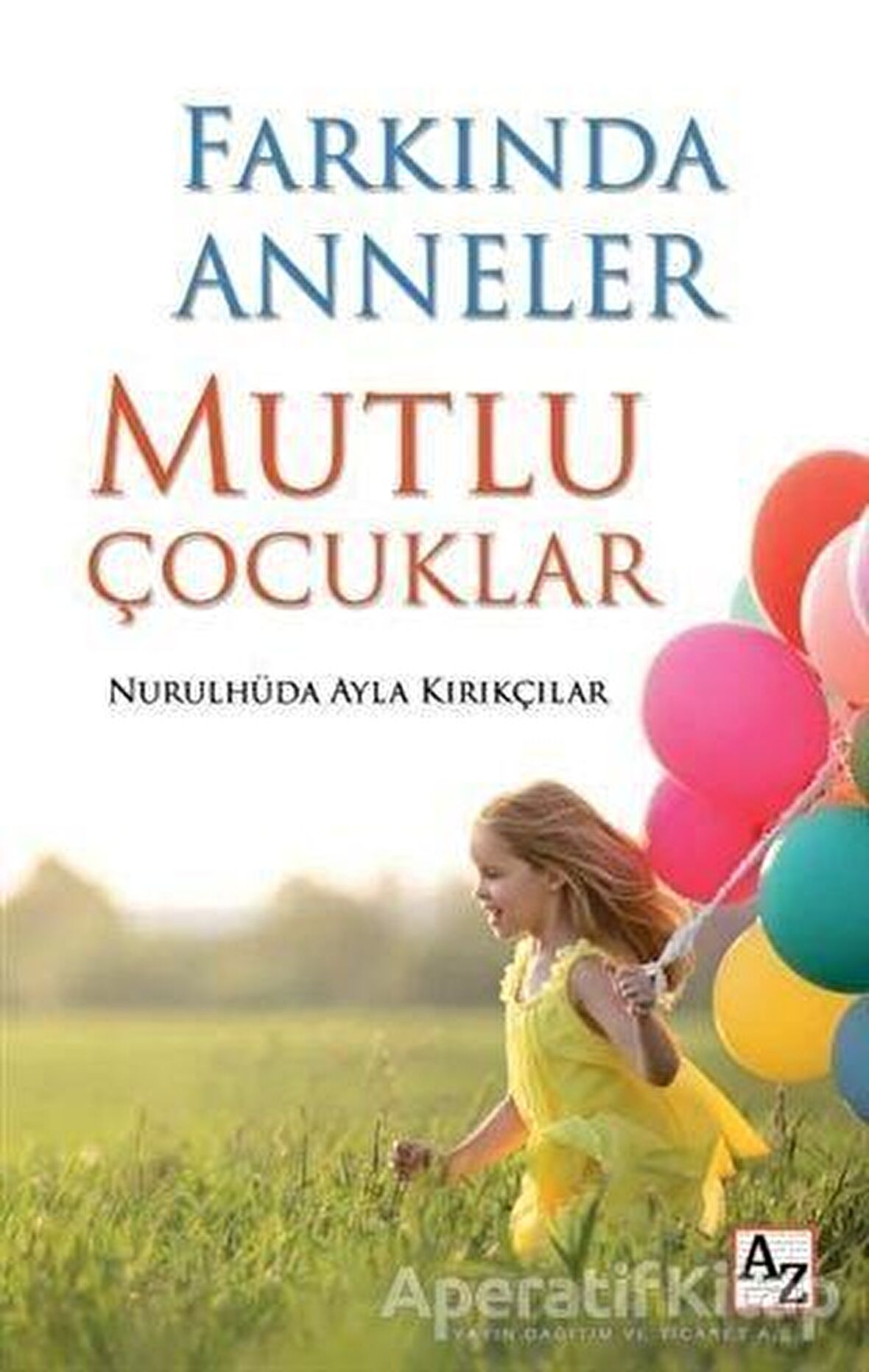 Farkında Anneler Mutlu Çocuklar