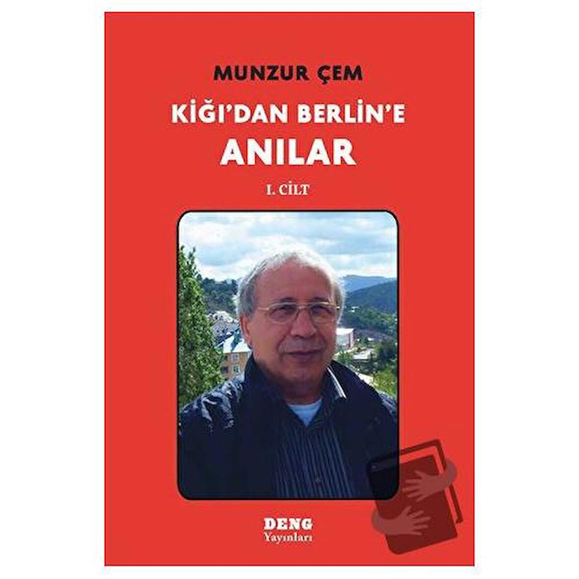 Kiğı'dan Berlin'e Anılar 1