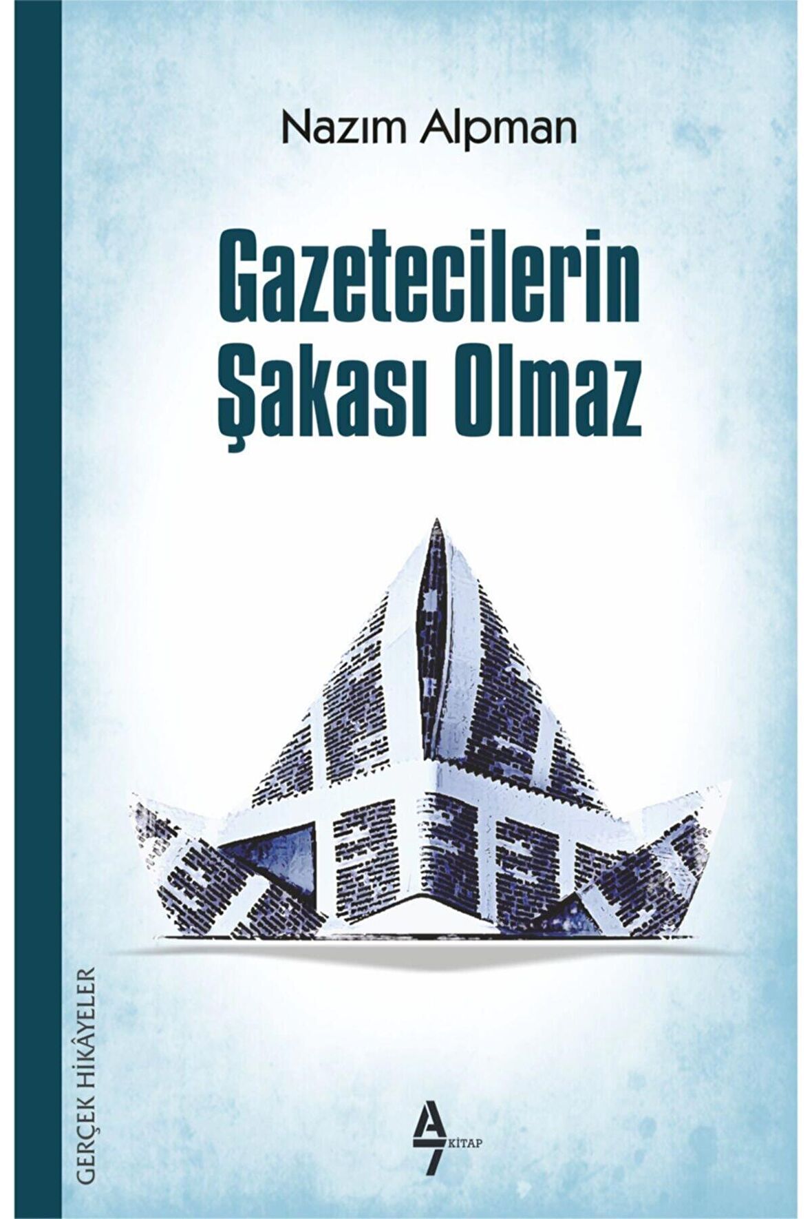 Gazetecilerin Şakası Olmaz