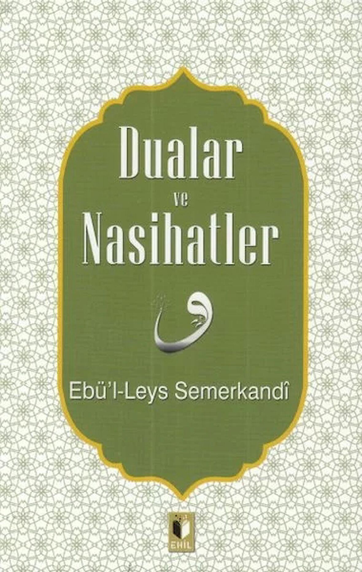 Dualar ve Nasihatler