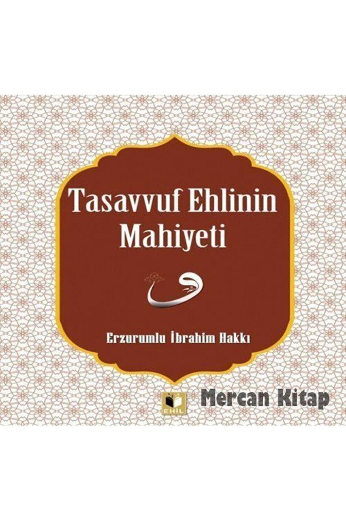 Tasavvuf Ehlinin Mahiyetine