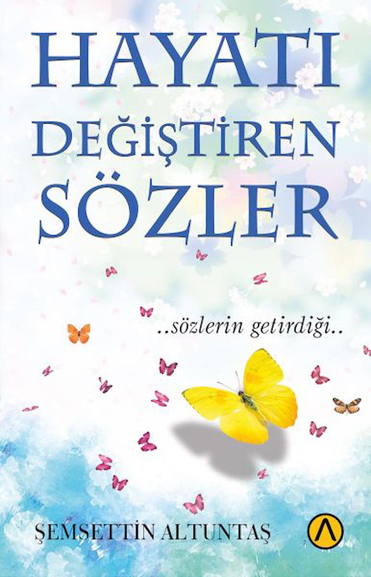 Hayatı Değiştiren Sözler