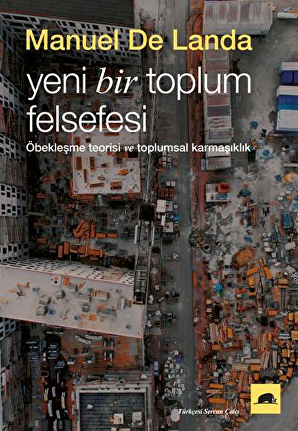 Yeni Bir Toplum Felsefesi: Öbekleşme Kuramı ve Toplumsal Karmaşıklık