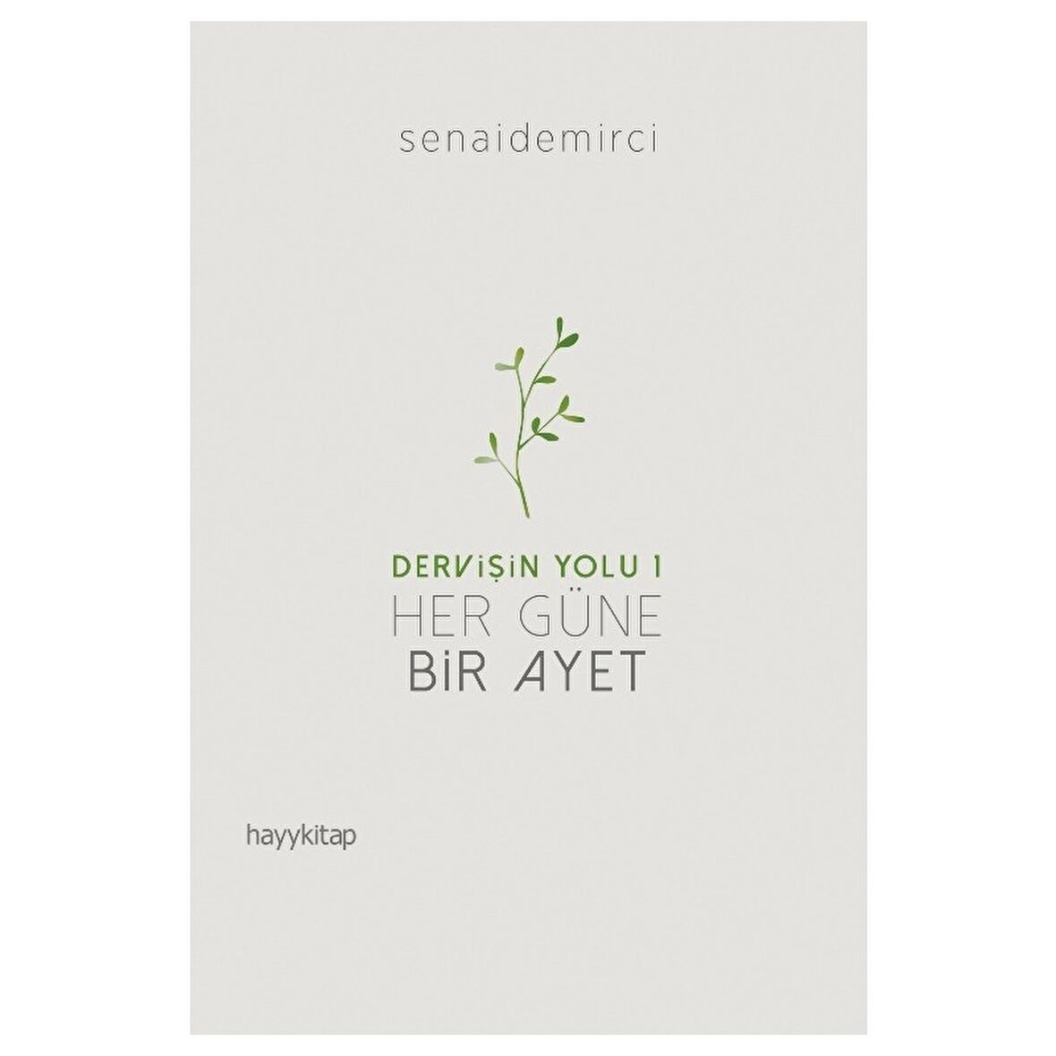 Her Güne Bir Ayet - Dervişin Yolu 1