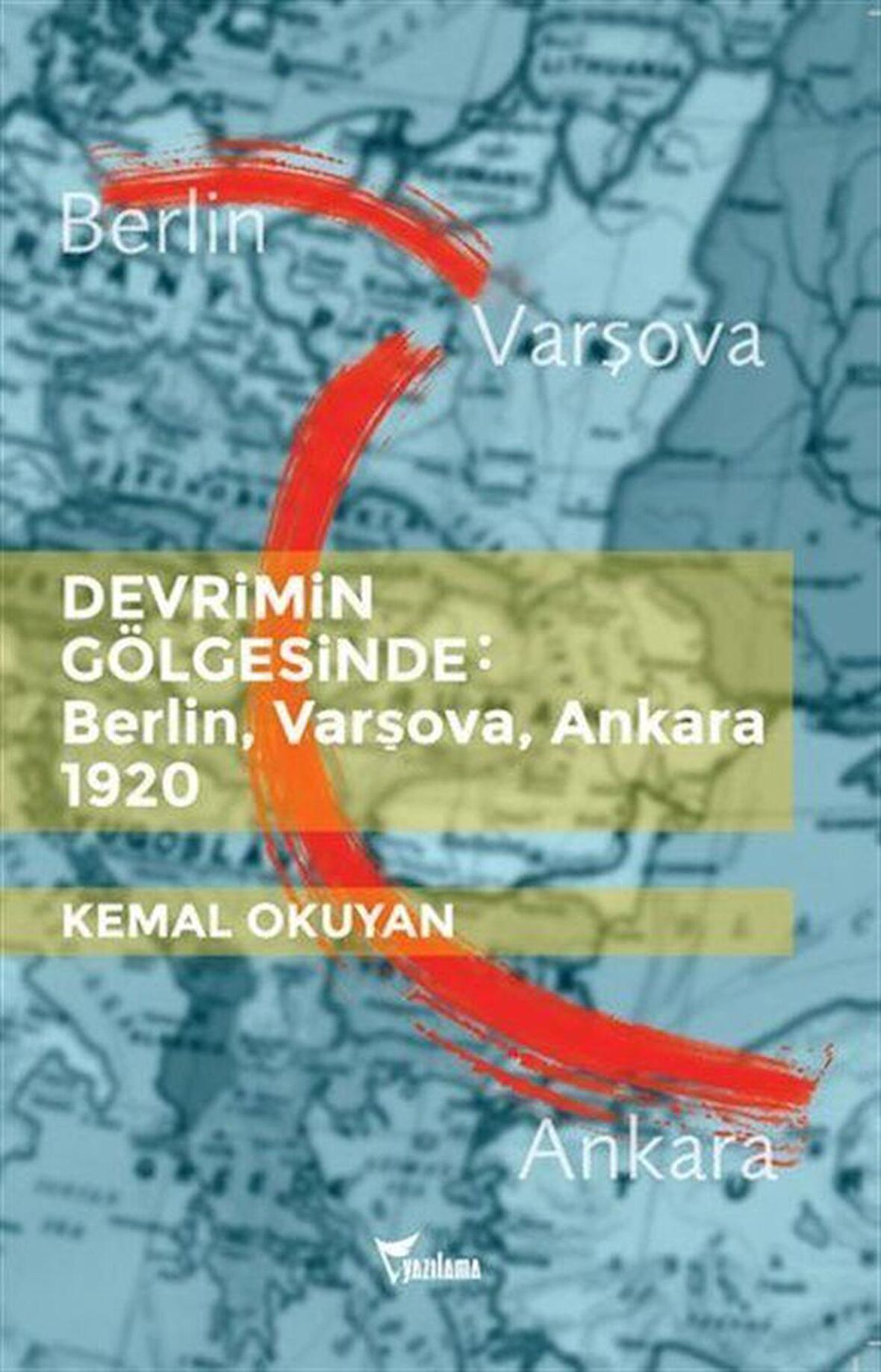 Devrimin Gölgesinde - Berlin Varşova Ankara 1920