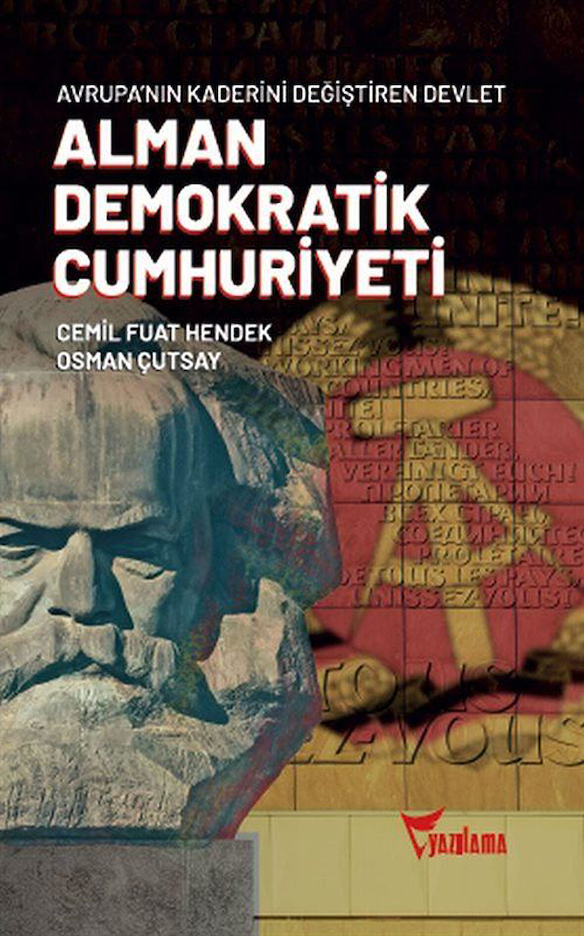 Avrupa'nın Kaderini Değiştiren Devlet Alman Demokratik Cumhuriyeti / Osman Çutsay