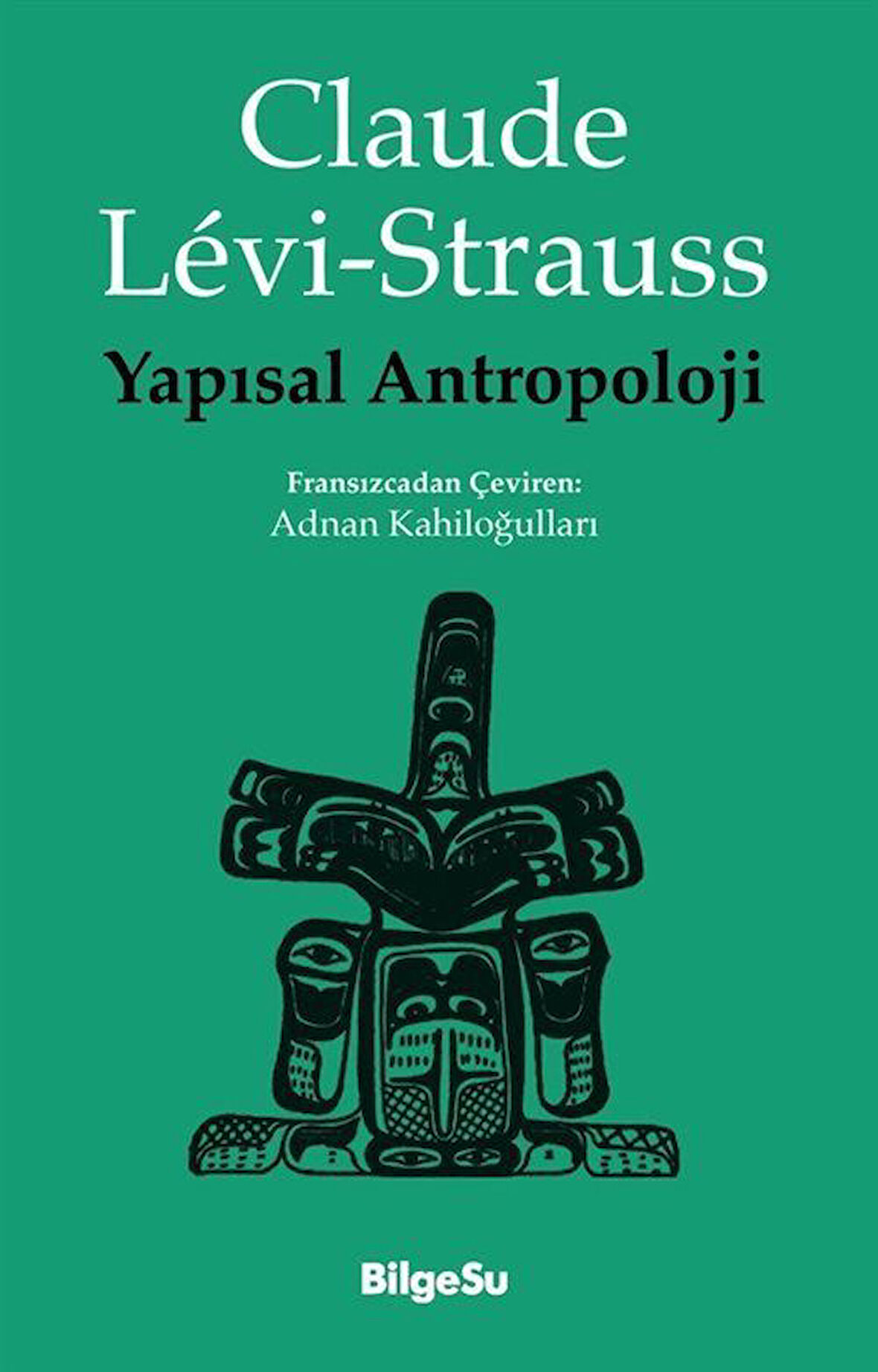 Yapısal Antropoolji / Claude Levi-Strauss