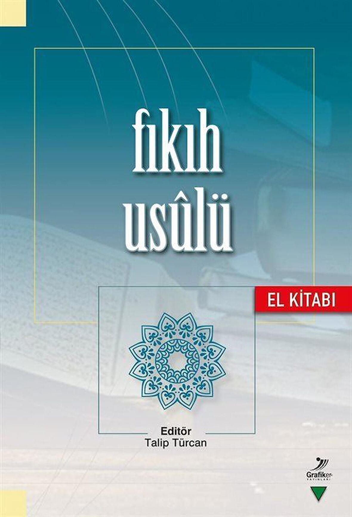 Fıkıh Usulü (El Kitabı)