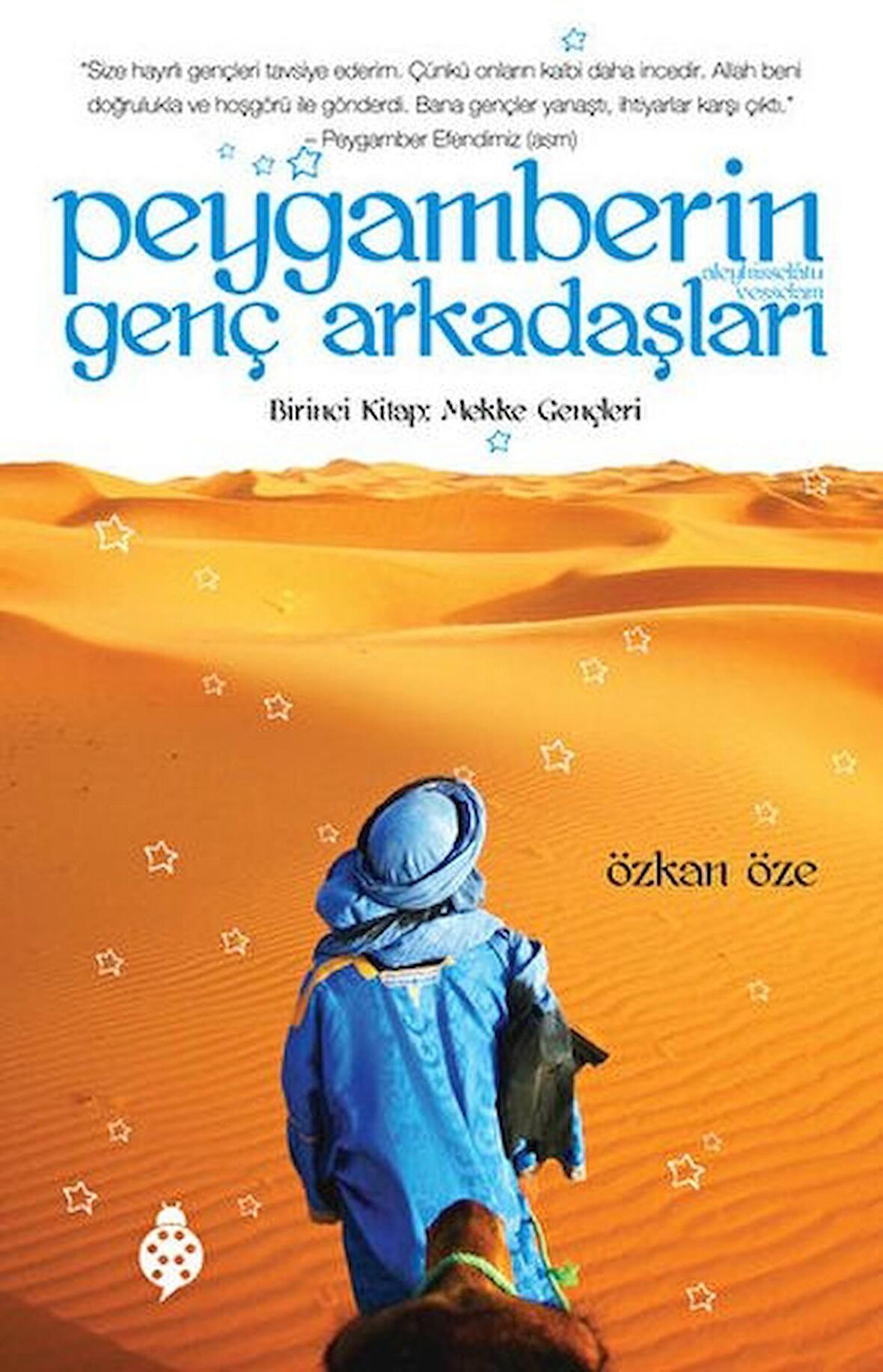 Peygamberin Genç Arkadaşları - Birinci Kitap: Mekke Gençleri