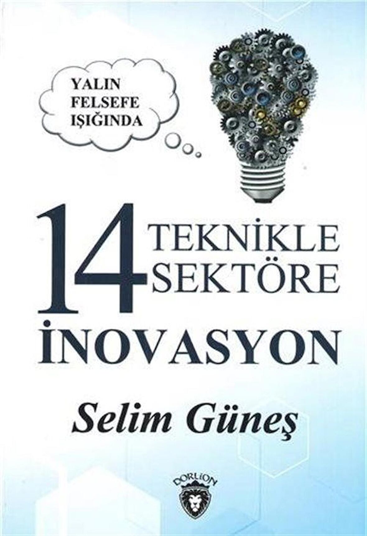 Yalın Felsefe Işığında 14 Teknikle 14 Sektöre İnovasyon