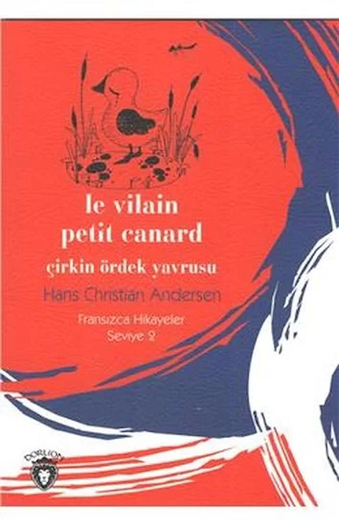 Çirkin Ördek Yavrusu Fransızca Hikayeler Seviye 2