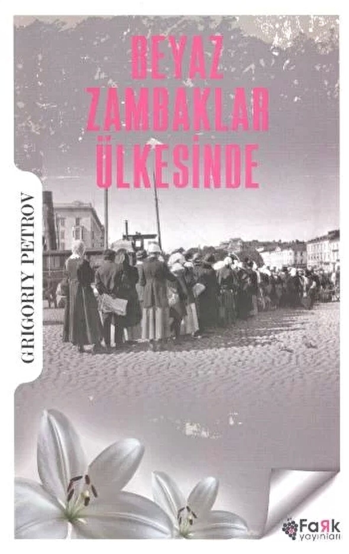Beyaz Zambaklar Ülkesinde