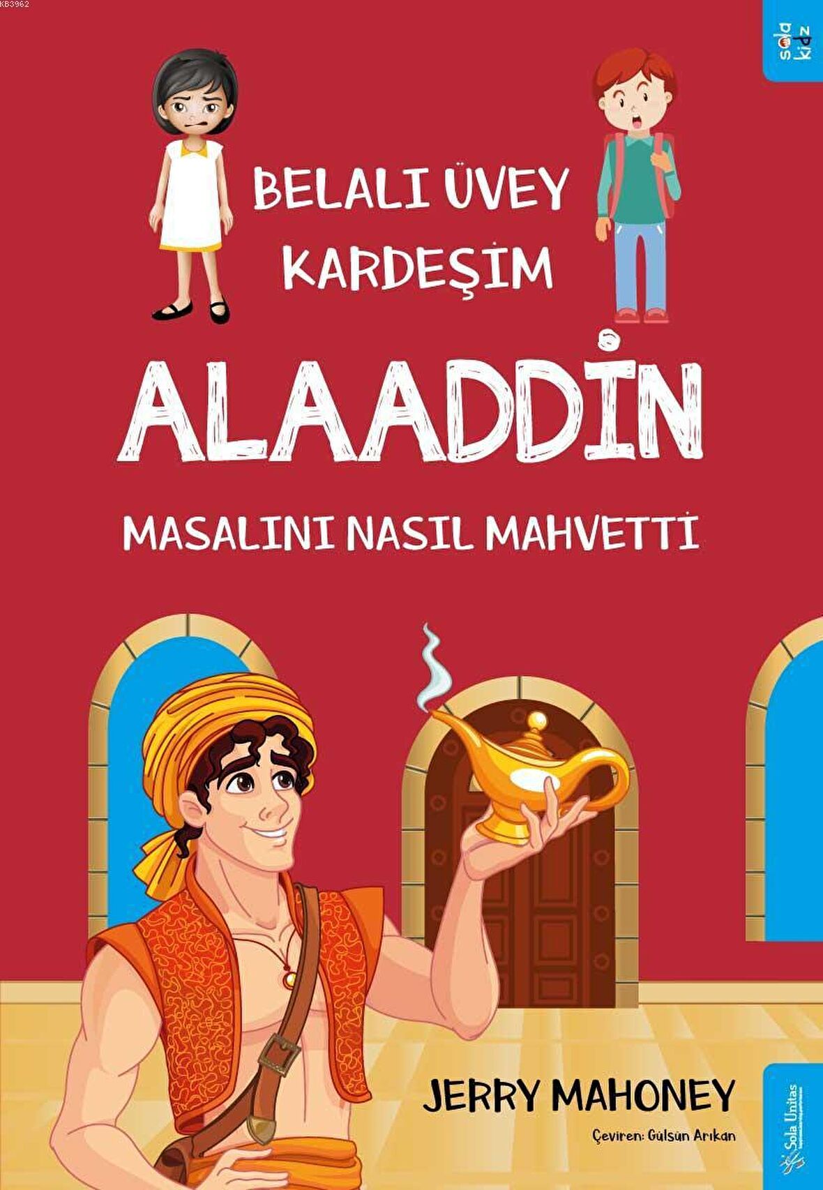 Belalı Üvey Kardeşim Alaaddin Masalını Nasıl Mahvetti?