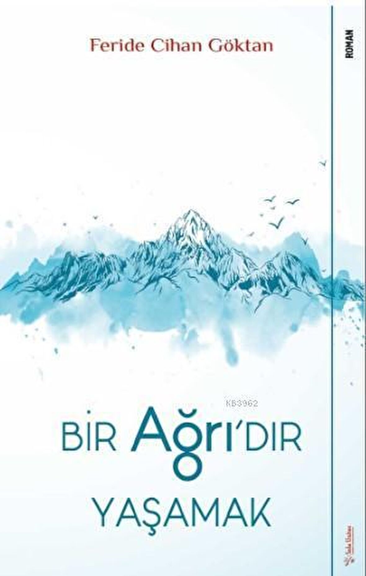 Bir Ağrı'dır Yaşamak