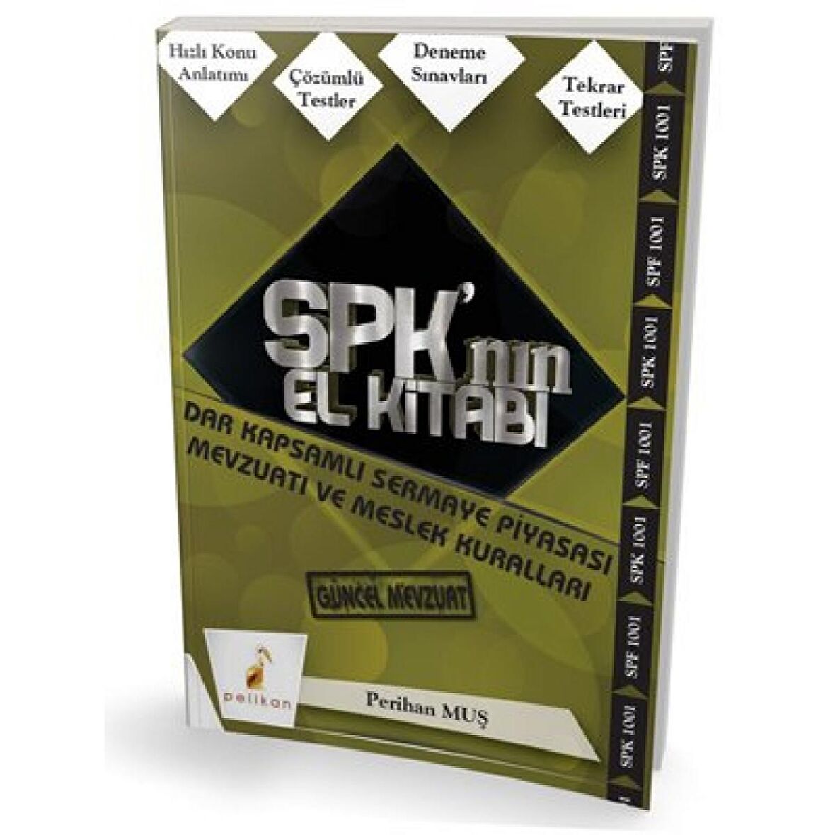 SPK´nın El Kitabı - Dar Kapsamlı Sermaye Piyasası Mevzuatı ve Meslek Kuralları