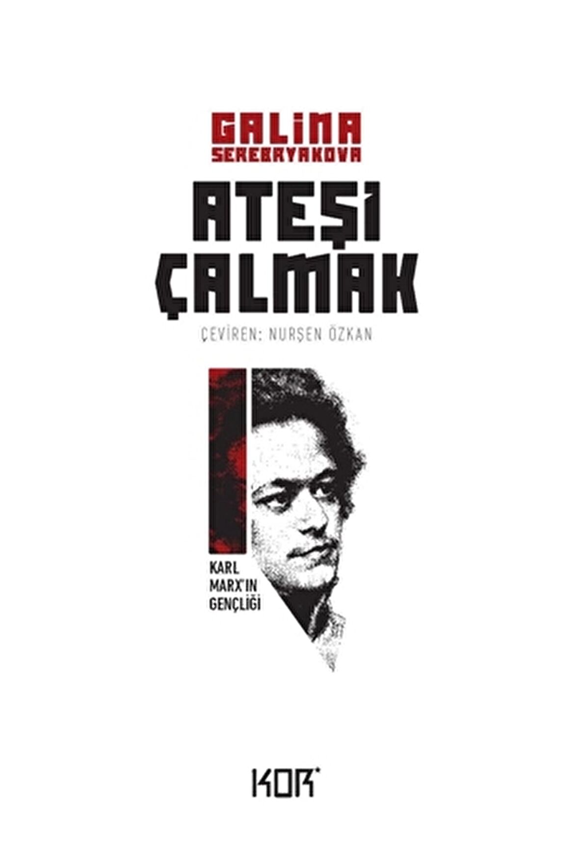 Karl Marx’ın Gençliği - Ateşi Çalmak 1